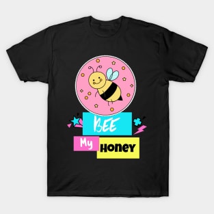 Bee My Honey T-Shirt